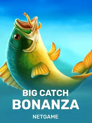 Big Catch bonanza